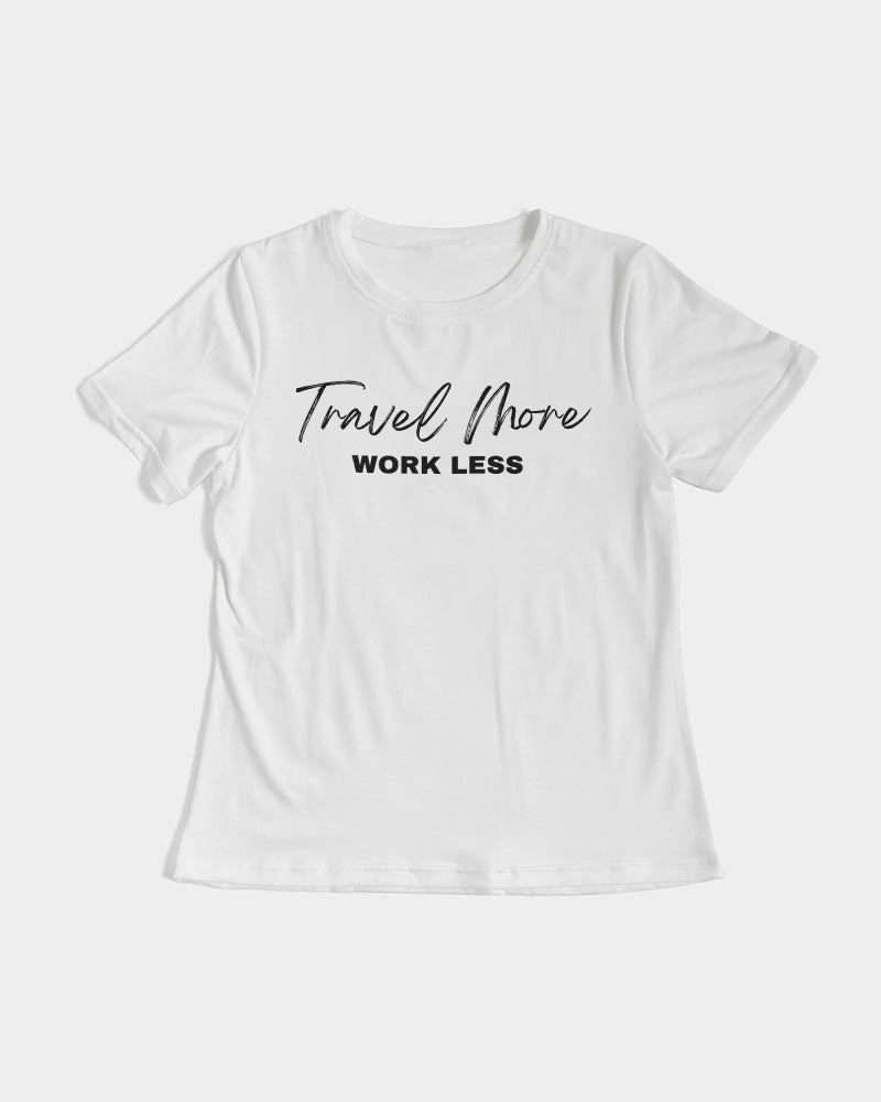 Travel More - Women's Cut Black Writing Women's Tee