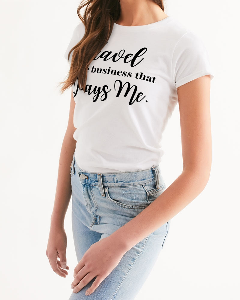 Travel is the Business Women's Tee