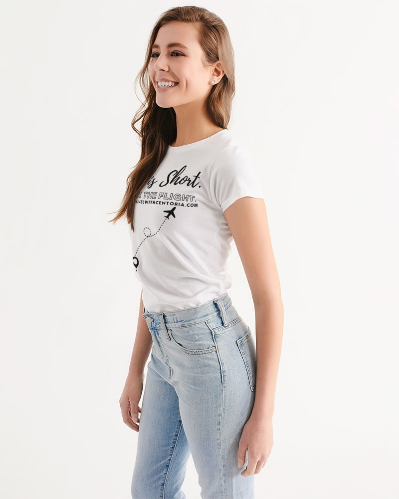 Life is Short. Women's Tee