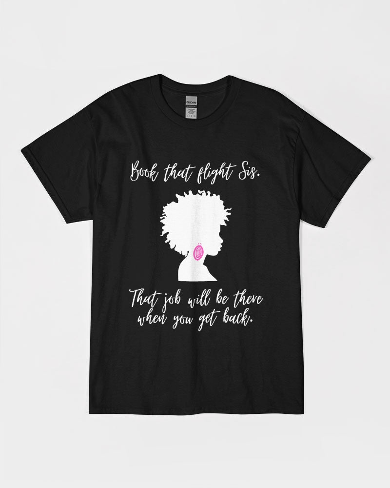 Book That Flight Sis. - White Font Unisex Ultra Cotton T-Shirt | Gildan
